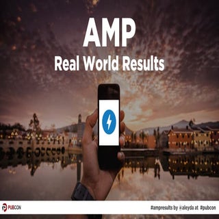 AMP Real World Results #Pubcon