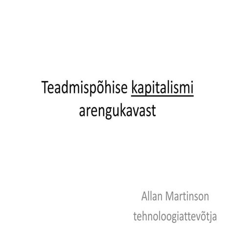 Targast töövõtjast targaks tööandjaks - teadmispõhisest kapitalismist Eestis