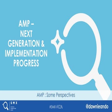 AMP Accelerated Mobile Pages - The Next Generation SMX London 2017 Dawn Anderson