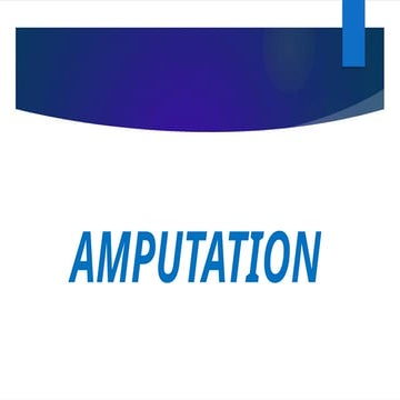 AMPUTATION AND ROLE OF PHYSIOTHERAPY PPT