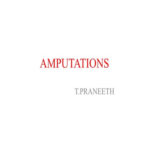 AMPUTATIONS.pptx…………………………………………………………..