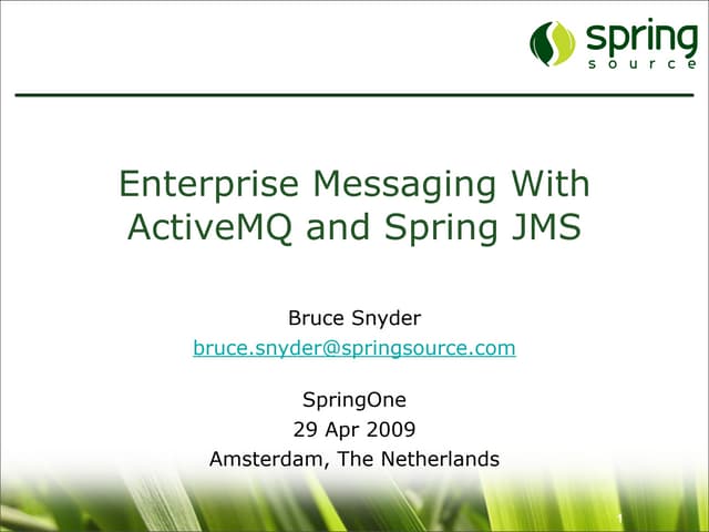 Enterprise Messaging With ActiveMQ and Spring JMS