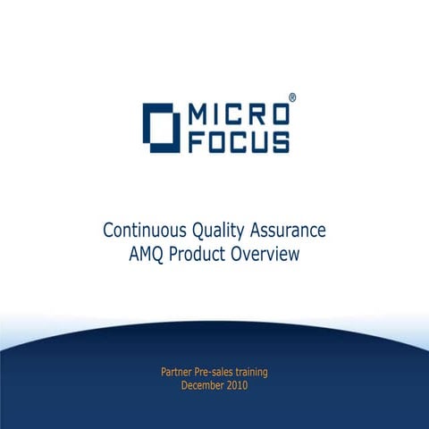 Amq Overview Continuous Quality Assurance