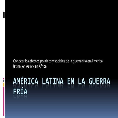 América latina en la guerra fría | PPTX