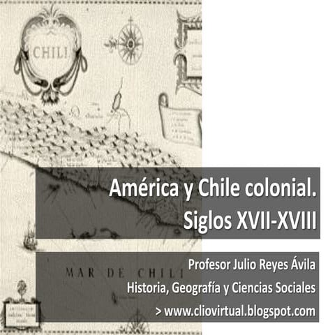 América y Chile colonial | PPTX