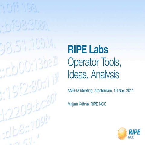 RIPE Labs Operator Tools, Ideas, Analysis