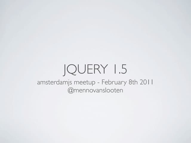 amsterdamjs - jQuery 1.5