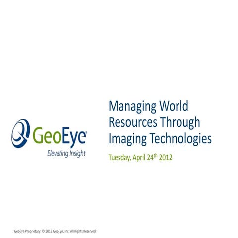 Geospatial World Forum - Managing World Resources with Imagery Technology