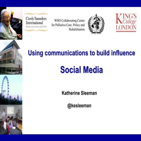 Using communications to build influence: Social Media for clinicians and acad...