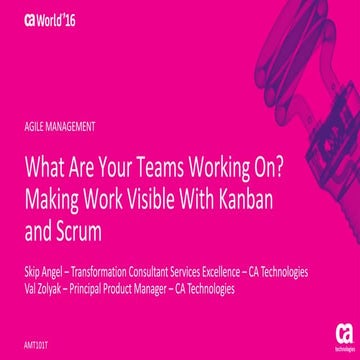 Tech Talk: Agile 101: What are Your Teams Working On? Making Work Visible wit...