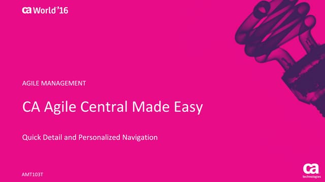 Tech Talk: CA Agile Central Made Easy