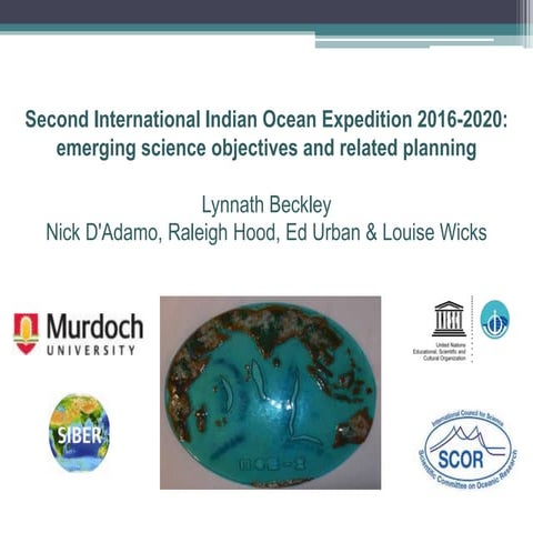 C7.03: Second International Indian Ocean Expedition (IIOE-2) - emerging science objectives and related planning - Lynnath Beckley
