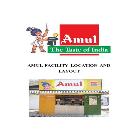Amul facility location and layout
