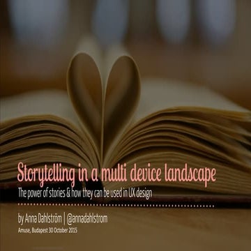 Storytelling In A Multi Device Landscape - Amuse, Budapest 30 Oct 2015