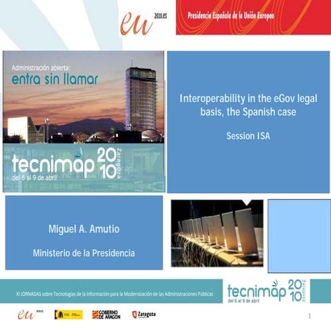 Interoperability in the eGovernment legal basis, the Spanish case, Session IS...