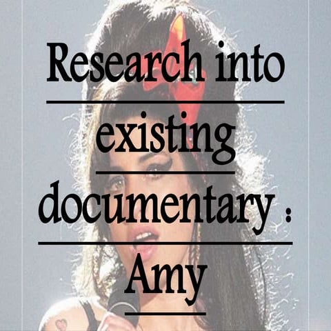 Amy winehouse - Documentary Case Study | PPTX