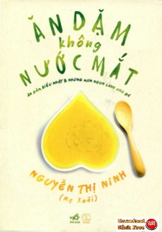 Ăn Dặm Không Nước Mắt – download free sách nuôi dạy con