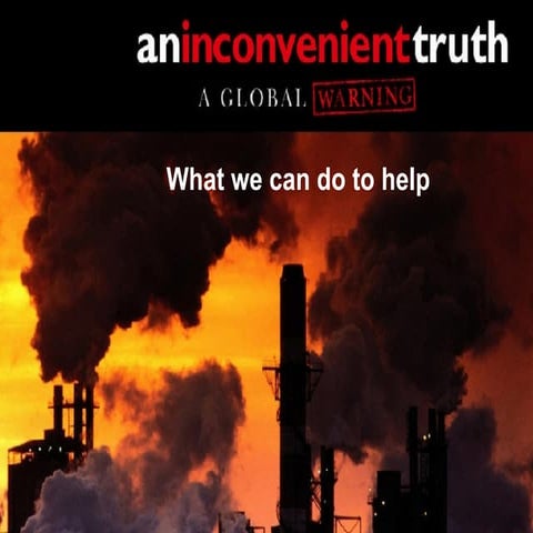 An Inconvenient Truth Things To Stop Global Warming