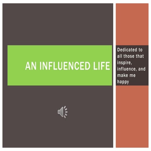 An  Influenced  Life
