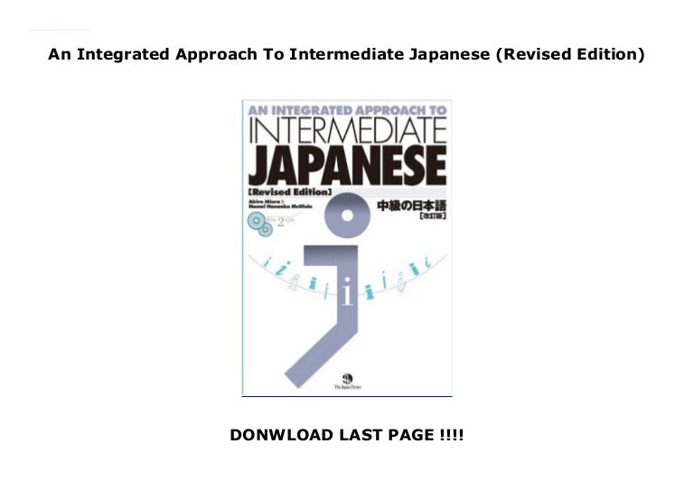 An Integrated Approach To Intermediate Japanese (Revised Edition)