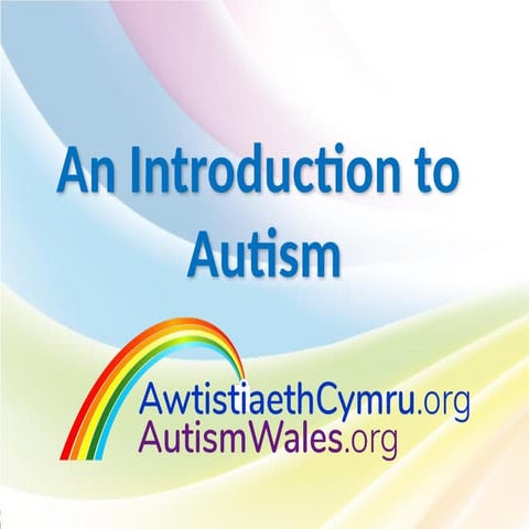 An Introduction To Autism presentation introducting the subject