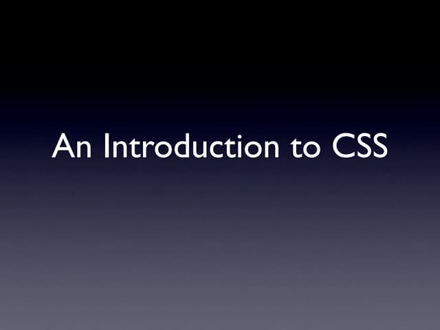 An Introduction to CSS | PPT