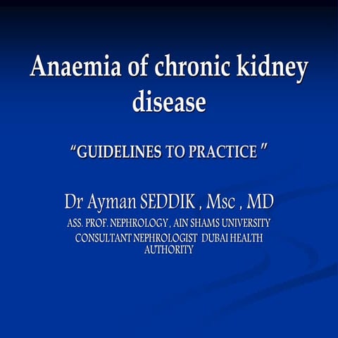 Anaemia of chronic kidney disease GUIDELINES TO PRACTICE  2013