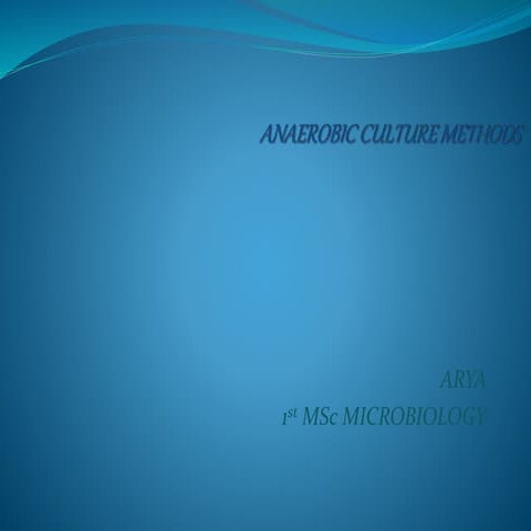 ANAEROBIC CULTURE METHODS.pptx for education