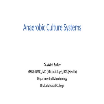 Lecture on Anaerobic Culture Systems by Dr. Avizit Sarker