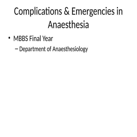 GENERAL ANESTHESIA AND ITS COMPLICATIONS | PPTX