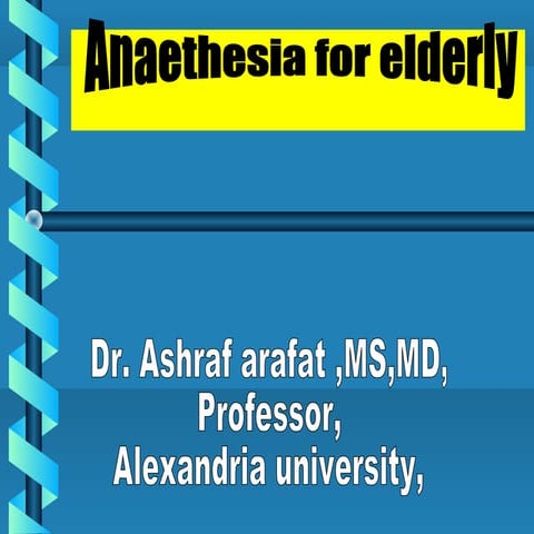 Anaesthesia for elderly