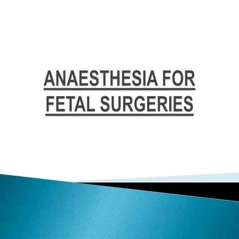 ANAESTHESIA FOR FETAL SURGERY