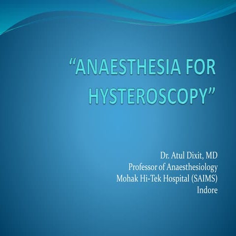 Anaesthesia for hysteroscopy