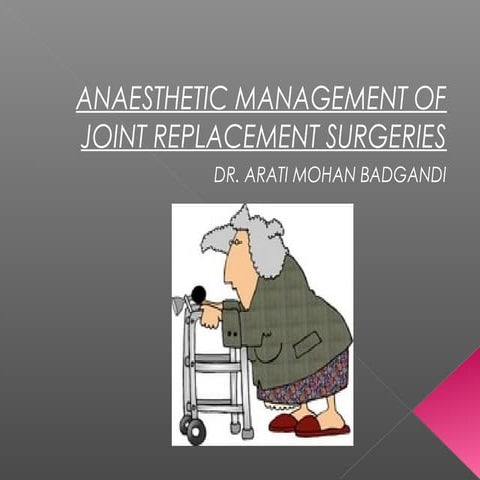 Anaesthesia for joint replacement surgeries