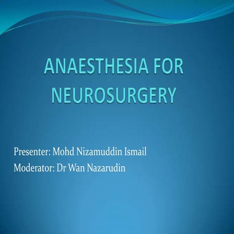 Anaesthesia for neurosurgery