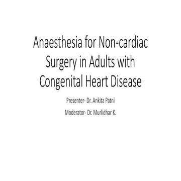 Anesthesia for non cardiac surgery in adults with Congenital Heart Disease