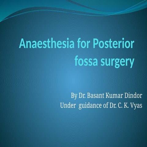 Anaesthesia for Posterior Fossa Surgery.pptx