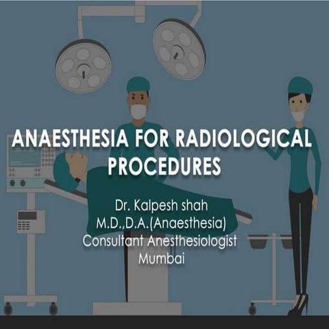 Anaesthesia for radiological procedures final 