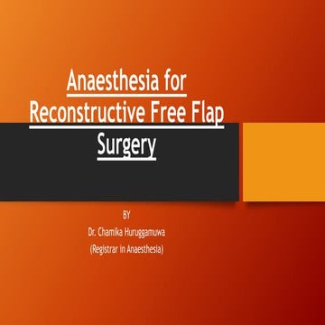 Anaesthesia for reconstructive free flap surgery