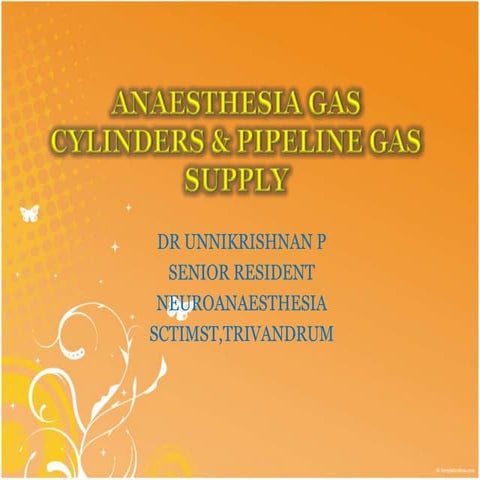 ANAESTHESIA GAS CYLINDERS & PIPELINE GAS SUPPLY (2).pptx