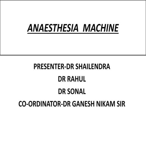 Anaesthesia machine by Dr. shailendra 