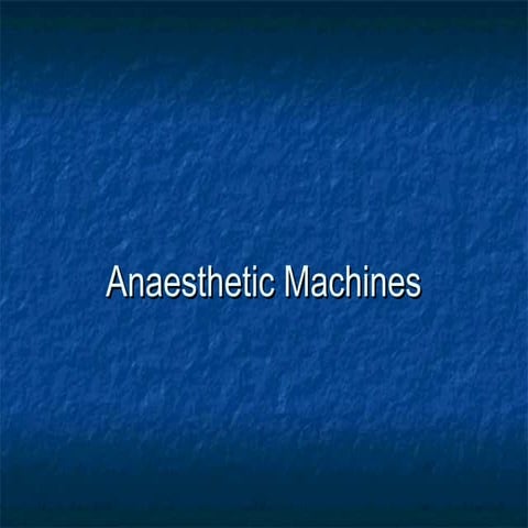 Anaesthetic machine imp | PPT