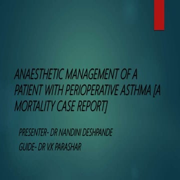 Anaesthetic management of a patient with perioperative asthma