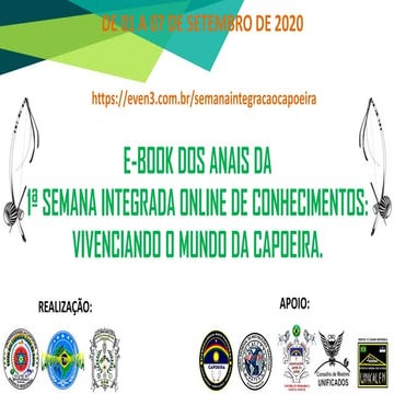 E-BOOK ANAIS 1ª SEMANA INTEGRADA ONLINE DE CONHECIMENTOS DE CAPOEIRA