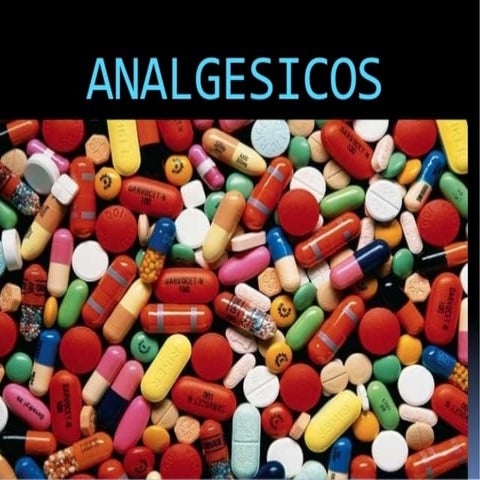 analgesicos opiaceos. Así como la explicación | PPTX