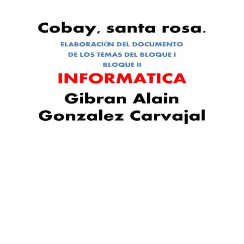 ELABORACION DE TEMAS DEL BLOQUE I Y BLOQUE II