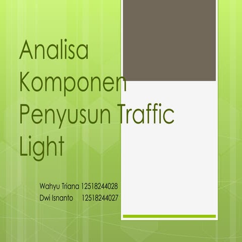 Analisa komponen penyusun rangkaian traffic light system