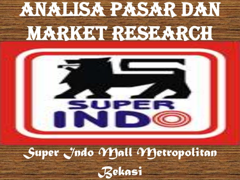 Metode Penelitian Terhadap Konsep Market Retail Superindo