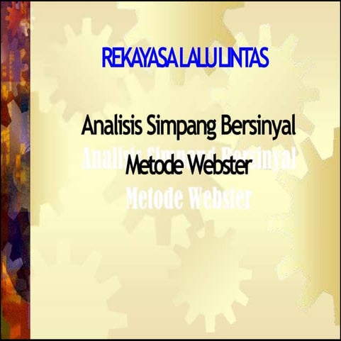 Analisa simpang bersinyal metode webster