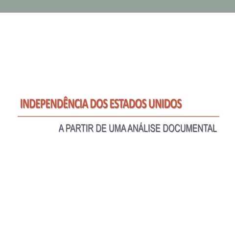 A Independência dos Estados Unidos a partir de uma análise documental